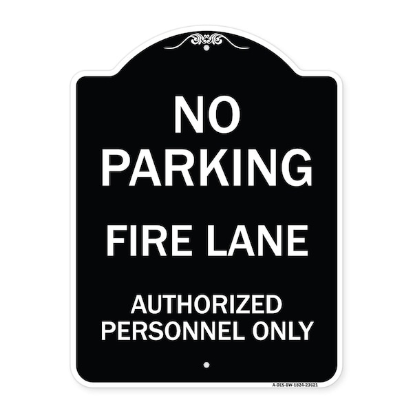 Signmission No Parking Fire Lane Authorized Personnel Heavy-Gauge Aluminum Sign, 24" x 18", BW-1824-23621 A-DES-BW-1824-23621 - main
